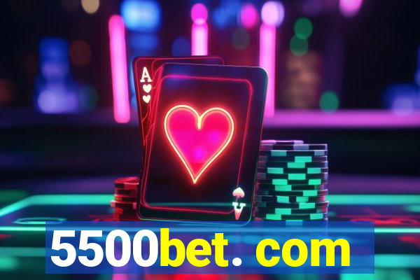 5500bet. com